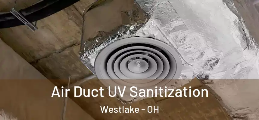  Air Duct UV Sanitization Westlake - OH