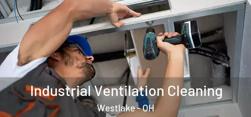  Industrial Ventilation Cleaning Westlake - OH
