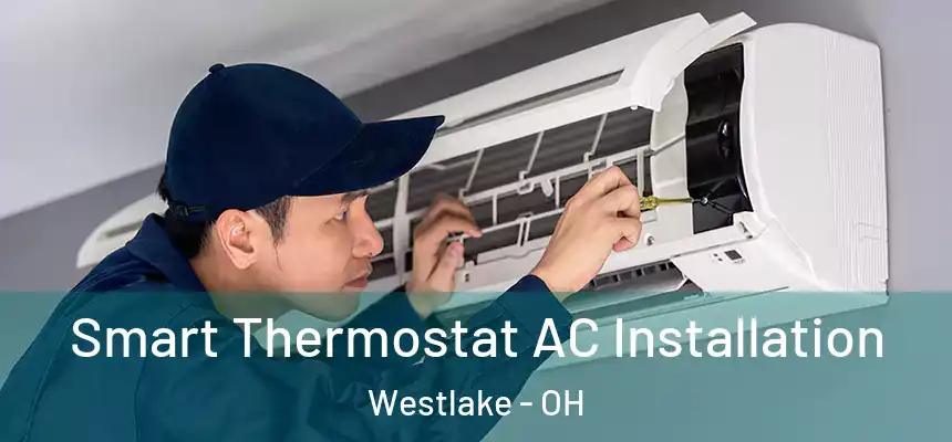  Smart Thermostat AC Installation Westlake - OH